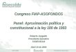 Abril 2009Presidencia Ejecutiva Congreso FIAP-ASOFONDOS Panel: Aproximación política y constitucional a la ley 100 de 1993 Roberto Junguito Presidente