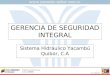 GERENCIA DE SEGURIDAD INTEGRAL Sistema Hidráulico Yacambú Quibor, C.A