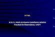 HTML M.G.T.I. María Enriqueta Castellanos Bolaños Facultad de Matemáticas, UADY