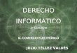 JULIO TÉLLEZ VALDÉS DERECHO INFORMÁTICO 3 a EDICIÓN IX. COMERCIO ELECTRÓNICO