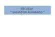ESCUELA “ SALVADOR ALVARADO “. PROYECTO QUE LOS ALUMNOS TENGAN UNA BUENA ALIMENTACION 1) siente Se enlistan 7 problemáticas que afectan el en torno No