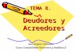 TEMA 8. Deudores y Acreedores Ana Gisbert Clemente Curso Contabilidad Financiera y Analítica II