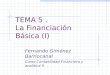 TEMA 5. La Financiación Básica (I) Fernando Giménez Barriocanal Curso Contabilidad Financiera y analítica II