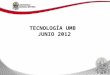 TECNOLOGÍA UMB JUNIO 2012. PROYECTOS EN EJECUCIÓN CONECTIVIDAD CABLEADO ESTRUCTURADO NETWORKING HOSTING SISTEMA INTEGRADO