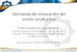 Demanda de innovación del sector productivo I Taller Temático de Agroalimentos Centro Binacional Argentino – Uruguayo en Ciencia, Tecnología e Innovación