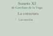 Soneto XI de Garcilaso de la Vega La estructura  Las estrofas