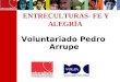 ENTRECULTURAS- FE Y ALEGRÍA Voluntariado Pedro Arrupe