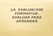 1. Enfoque Formativo de la Evaluación. 2. Referencias para la Evaluación. Aprendizajes esperados. 3. Cartilla de Educación Básica. Instrumento de Registro