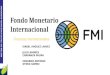 UNIVERSIDAD TECNOLÓGICA ECOTEC. ISO 9001:2008 Fondo Monetario Internacional Finanzas Internacionales ISABEL INIGUEZ LAINEZ JULIO ANDRES CARRANZA PALMA