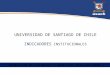 UNIVERSIDAD DE SANTIAGO DE CHILE INDICADORES INSTITUCIONALES DIRECCION DE ESTUDIOS Y ANÁLISIS INSTITUCIONAL