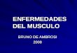 ENFERMEDADES DEL MUSCULO BRUNO DE AMBROSI 2008. DISTROFIAS MUSCULARES