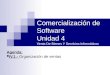 Comercialización de Software Unidad 4 Venta De Bienes Y Servicios Informáticos Agenda: IV.1.- Organización de ventas
