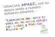 GRACIAS APAEC, con su apoyo unido a nuestro esfuerzo estamos… “ Llenando de color la vida de muchos niñ@s con Labio y Paladar Fisurado”