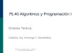 Algoritmos y Programación I - Cátedra: Ing. Domingo T. Mandrafina 75.40 Algoritmos y Programación I Síntesis Teórica Cátedra: Ing. Domingo T. Mandrafina
