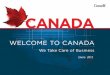 INVEST IN CANADA Enero 2012. ¿Qué hace de Canadá el mejor lugar para hacer negocios dentro del G7?