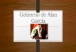 Gobierno de Alan García. Su Gobierno: El gobierno de Alan García Pérez culminó tras cinco años de una gestión favorable en materia económica, pero con