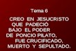 Tema 6 CREO EN JESUCRISTO QUE PADECIÓ BAJO EL PODER DE PONCIO PILATO, FUE CRUCIFICADO, MUERTO Y SEPULTADO