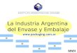 La Industria Argentina del Envase y Embalaje MMX