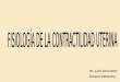 Dr. Luis González Gineco-Obstetra. Métodos Experimentales Para Registrar la Contractilidad Uterina Métodos Externos: Histerodinamógrafos –Uranga Imaz