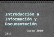 Introducción a Información y Documentación Curso 2010-2011