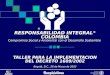 RESPONSABILIDAD INTEGRAL ® COLOMBIA Compromiso Social y Ambiental con el Desarrollo Sostenible TALLER PARA LA IMPLEMENTACION DEL DECRETO 1609/2002 Bogotá,