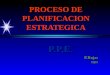 PROCESO DE PLANIFICACION ESTRATEGICA P.P.E.P.RojasMBA