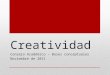 Creatividad Consejo Académico – Bases conceptuales Noviembre de 2011