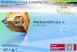 Matemáticas 2 PORTAFOLIO DE EVIDENCIAS 1er. Bimestre SECUNDARIA 2º “A” Profra. Ma. de los Angeles Lutzow