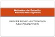 UNIVERSIDAD AUTÓNOMA SAN FRANCISCO Carrera Profesional: Derecho Métodos de Estudio Procesos Meta cognitivos