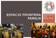 Lanzamiento CVX Marzo 2015 ESPACIO FRONTERA FAMILIA