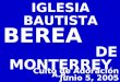 Culto de Adoración Junio 5, 2005 IGLESIA BAUTISTA BEREA DE MONTERREY A.R