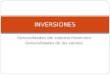 Generalidades del sistema financiero Generalidades de los valores INVERSIONES