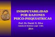INIMPUTABILIDAD POR RAZONES PSICO-PSIQUIATRICAS Prof. Dr. Daniel H. Silva Cátedra de Medicina Legal –UBA 2014