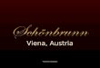 Viena, Austria Transición automática Shönbrunn Residencia de verano de la familia imperial de Habsburgo. Está considerado como el más refinado palacio