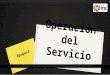 Operación del Servicio Equipo 4. La Operación del Servicio es la 4ª Fase del ciclo de vida del Servicio y la debemos asociar con: Ofrecer un Servicio