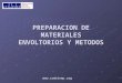 Www.codeinep.org PREPARACION DE MATERIALES ENVOLTORIOS Y METODOS