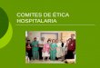 COMITES DE ÉTICA HOSPITALARIA.  ¿Qué factores hicieron necesaria la existencia de los comités de ética hospitalarios? McCormick
