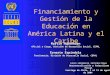CURSO SEMINARIO INTERNACIONAL Descentralización y Federalismo Fiscal Santiago de Chile, 2 al 13 de agosto de 2004 Financiamiento y Gestión de la Educación