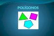 ¿QUÉ SON LOS POLÍGONOS? Un polígono es una figura plana compuesta por una secuencia finita de segmentos rectosrectos consecutivos que cierran una región