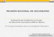REUNIÓN NACIONAL DE SECUNDARIA Evaluación de la Reforma Curricular de Educación Secundaria 2006 en México El Consejo Australiano para la Investigación