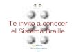 Te invito a conocer el Sistema Braille Manuel Bueno Martín 2005