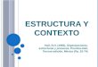 E STRUCTURA Y CONTEXTO Hall, R.H. (1992), Organizaciones, estructuras y procesos, Prentice-Hall, Tercera edición, México (Pp. 52-74)