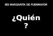 ¿Quién? Luis Guitarra IES MARGARITA DE FUENMAYOR