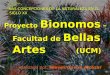 Facultad de Bellas Artes realizado por: Nieves García Alcázar LAS CONCEPCIONES DE LA NATURALEZA EN EL SIGLO XX Proyecto Bionomos – (UCM)