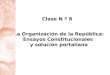 La Organización de la República: Ensayos Constitucionales y solución portaliana Clase N º 8