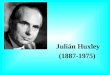 Julián Huxley (1887-1975). Asunto: Cantidad de sustancia. Masa molar Asunto: Cantidad de sustancia. Masa molar