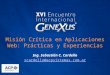 Misión Crítica en Aplicaciones Web: Prácticas y Experiencias Ing. Sebastián C. Cardello scardello@acpsistemas.com.ar