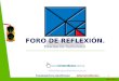 FORO DE REFLEXIÓN. Presentación Institucional Año 2014. info@forodereflexion.com.ar Facebook/foro.dereflexion @forodereflexion 1