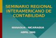 SEMINARIO REGIONAL INTERAMERICANO DE CONTABILIDAD MANAGUA - NICARAGUA ABRIL 2003