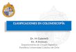 CLASIFICACIONES EN COLONOSCOPÍA Dr. M Gabrielli Dr. A Donoso Departamento de Cirugía Digestiva Pontificia Universidad Católica de Chile